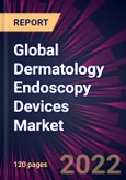 Global Dermatology Endoscopy Devices Market 2022-2026- Product Image