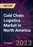 Cold Chain Logistics Market in North America 2023-2027- Product Image