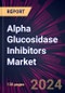 Alpha Glucosidase Inhibitors Market 2024-2028 - Product Image