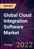Global Cloud Integration Software Market 2022-2026- Product Image
