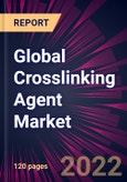 Global Crosslinking Agent Market 2022-2026- Product Image