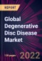 Global Degenerative Disc Disease Market 2022-2026 - Product Image