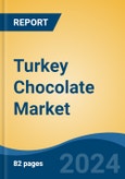 Turkey Chocolate Market By Region, Competition, Forecast & Opportunities, 2019-2029F- Product Image