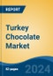 Turkey Chocolate Market By Region, Competition, Forecast & Opportunities, 2019-2029F - Product Thumbnail Image