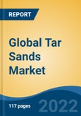 Global Tar Sands Market By Technology (Cyclic Steam Stimulation, Steam Assisted Gravity Drainage), and By Region, Competition Forecast and Opportunities, 2027- Product Image