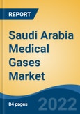 Saudi Arabia Medical Gases Market, By Type (Pure Gases v/s Gas Mixtures), By Application (Therapeutic v/s Diagnostics), By End User (Hospitals & Clinics, Ambulatory Care Centers, Homecare, Others), By Region, Competition, Forecast & Opportunities, 2017-2027F- Product Image