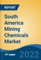 South America Mining Chemicals Market, By Type, By Mineral Type, By Application (Mineral Processing, Explosives & Drilling, Water & Wastewater Treatment, Others), By Country, Competition Forecast & Opportunities, 2027 - Product Thumbnail Image