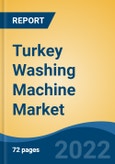 Turkey Washing Machine Market, By Type (Front Load Automatic, Top Load Automatic Semi-Automatic), By Machine Capacity (8 Kg and Above, Below 8 Kg), By Technology, By Distribution Channel, By Region, Competition, Forecast & Opportunities, 2017-2027F- Product Image