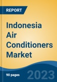 Indonesia Air Conditioners Market, Competition, Forecast & Opportunities, 2018-2028F- Product Image