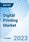 Digital Printing Market: Global Market Size, Forecast, Insights, and Competitive Landscape - Product Image