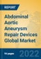Abdominal Aortic Aneurysm Repair Devices Global Market Insights 2022, Analysis and Forecast to 2027, by Manufacturers, Regions, Technology, Application, Product Type - Product Thumbnail Image