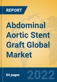 Abdominal Aortic Stent Graft Global Market Insights 2022, Analysis and Forecast to 2027, by Manufacturers, Regions, Technology, Application, Product Type- Product Image