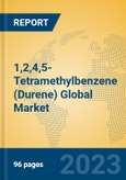 1,2,4,5-Tetramethylbenzene (Durene) Global Market Insights 2023, Analysis and Forecast to 2028, by Manufacturers, Regions, Technology, Application, Product Type- Product Image
