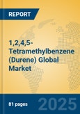 1,2,4,5-Tetramethylbenzene (Durene) Global Market Insights 2023, Analysis and Forecast to 2028, by Manufacturers, Regions, Technology, Application, Product Type- Product Image