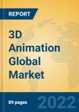 3D Animation Global Market Insights 2022, Analysis and Forecast to 2027, by Market Participants, Regions, Technology, Product Type- Product Image