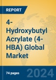 4-Hydroxybutyl Acrylate (4-HBA) Global Market Insights 2024, Analysis and Forecast to 2029, by Manufacturers, Regions, Technology, Application- Product Image