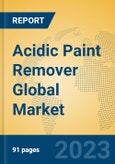 Acidic Paint Remover Global Market Insights 2023, Analysis and Forecast to 2028, by Manufacturers, Regions, Technology, Application, Product Type- Product Image
