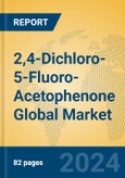 2,4-Dichloro-5-Fluoro-Acetophenone Global Market Insights 2024, Analysis and Forecast to 2029, by Manufacturers, Regions, Technology, Application- Product Image