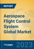 Aerospace Flight Control System Global Market Insights 2023, Analysis and Forecast to 2028, by Manufacturers, Regions, Technology, Application, Product Type- Product Image