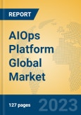 AIOps Platform Global Market Insights 2023, Analysis and Forecast to 2028, by Market Participants, Regions, Technology, Product Type- Product Image