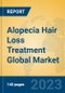 Alopecia Hair Loss Treatment Global Market Insights 2023, Analysis and Forecast to 2028, by Manufacturers, Regions, Technology, Application, Product Type - Product Thumbnail Image