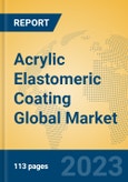Acrylic Elastomeric Coating Global Market Insights 2023, Analysis and Forecast to 2028, by Manufacturers, Regions, Technology, Application, Product Type- Product Image