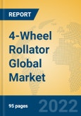 4-Wheel Rollator Global Market Insights 2022, Analysis and Forecast to 2027, by Manufacturers, Regions, Technology, Application, Product Type- Product Image