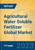 Agricultural Water Soluble Fertilizer Global Market Insights 2023, Analysis and Forecast to 2028, by Manufacturers, Regions, Technology, Application, Product Type- Product Image