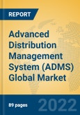 Advanced Distribution Management System (ADMS) Global Market Insights 2022, Analysis and Forecast to 2027, by Market Participants, Regions, Technology, Application, Product Type- Product Image
