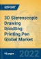 3D Stereoscopic Drawing Doodling Printing Pen Global Market Insights 2022, Analysis and Forecast to 2027, by Manufacturers, Regions, Technology, Application, Product Type - Product Thumbnail Image