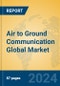 Air to Ground Communication Global Market Insights 2022, Analysis and Forecast to 2027, by Manufacturers, Regions, Technology, Application - Product Image
