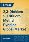2,3-Dichloro 5-Trifluoro Methyl Pyridine Global Market Insights 2023, Analysis and Forecast to 2028, by Manufacturers, Regions, Technology, Application, Product Type- Product Image