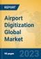 Airport Digitization Global Market Insights 2023, Analysis and Forecast to 2028, by Market Participants, Regions, Technology, Application, Product Type - Product Thumbnail Image