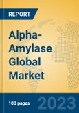 Alpha-Amylase Global Market Insights 2023, Analysis and Forecast to 2028, by Manufacturers, Regions, Technology, Application, Product Type- Product Image