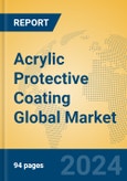 Acrylic Protective Coating Global Market Insights 2024, Analysis and Forecast to 2029, by Manufacturers, Regions, Technology, Product Type- Product Image