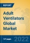 Adult Ventilators Global Market Insights 2022, Analysis and Forecast to 2027, by Manufacturers, Regions, Technology, Application, Product Type - Product Image