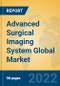 Advanced Surgical Imaging System Global Market Insights 2022, Analysis and Forecast to 2027, by Manufacturers, Regions, Technology, Application, Product Type - Product Image