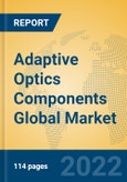 Adaptive Optics Components Global Market Insights 2022, Analysis and Forecast to 2027, by Manufacturers, Regions, Technology, Product Type- Product Image