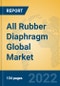 All Rubber Diaphragm Global Market Insights 2022, Analysis and Forecast to 2027, by Manufacturers, Regions, Technology, Product Type - Product Thumbnail Image