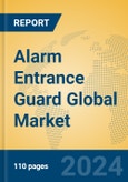 Alarm Entrance Guard Global Market Insights 2024, Analysis and Forecast to 2029, by Manufacturers, Regions, Technology, Application, Product Type- Product Image