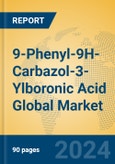 9-Phenyl-9H-Carbazol-3-Ylboronic Acid Global Market Insights 2024, Analysis and Forecast to 2029, by Manufacturers, Regions, Technology, Application- Product Image