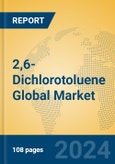 2,6-Dichlorotoluene Global Market Insights 2024, Analysis and Forecast to 2029, by Manufacturers, Regions, Technology, Application- Product Image