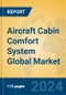 Aircraft Cabin Comfort System Global Market Insights 2024, Analysis and Forecast to 2029, by Manufacturers, Regions, Technology, Application - Product Thumbnail Image