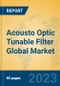 Acousto Optic Tunable Filter Global Market Insights 2023, Analysis and Forecast to 2028, by Manufacturers, Regions, Technology, Product Type - Product Image