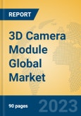 3D Camera Module Global Market Insights 2023, Analysis and Forecast to 2028, by Manufacturers, Regions, Technology, Product Type- Product Image