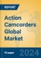 Action Camcorders Global Market Insights 2024, Analysis and Forecast to 2029, by Manufacturers, Regions, Technology, Application, and Product Type - Product Thumbnail Image