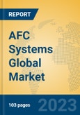 AFC Systems Global Market Insights 2023, Analysis and Forecast to 2028, by Manufacturers, Regions, Technology, Application, Product Type- Product Image