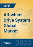 All-wheel Drive System Global Market Insights 2022, Analysis and Forecast to 2027, by Manufacturers, Regions, Technology, Application, Product Type- Product Image