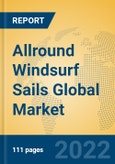 Allround Windsurf Sails Global Market Insights 2022, Analysis and Forecast to 2027, by Manufacturers, Regions, Technology, Application, Product Type- Product Image