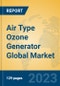 Air Type Ozone Generator Global Market Insights 2022, Analysis and Forecast to 2027, by Manufacturers, Regions, Technology, Application, Product Type - Product Image